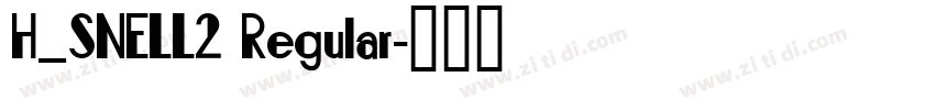H_SNELL2 Regular字体转换